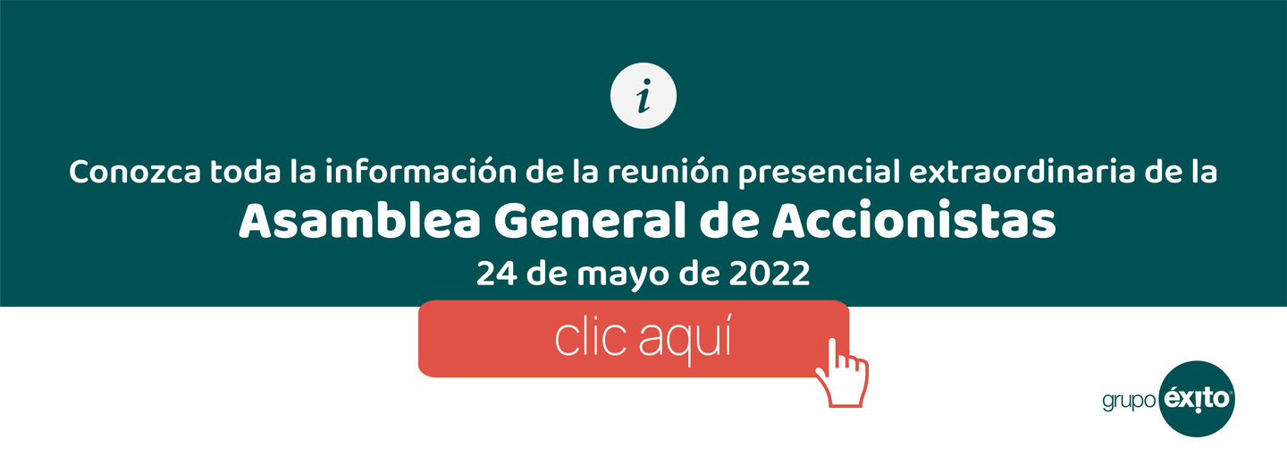 Información reunión extraordinaria Asamblea General de Accionistas Grupo Éxito mayo de 2022